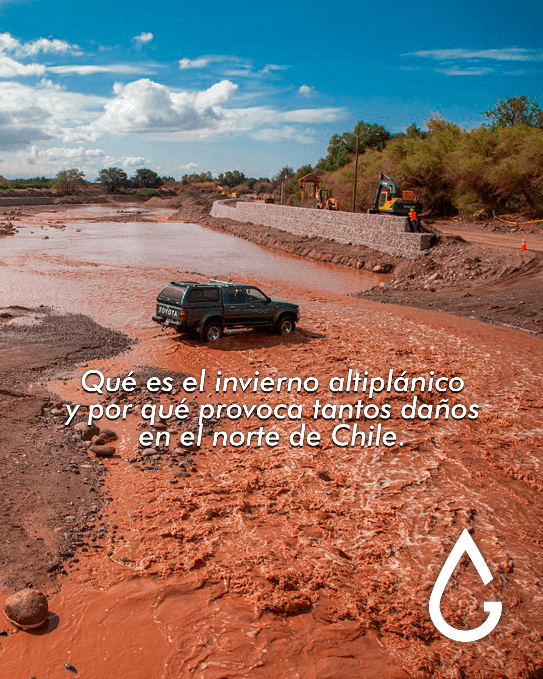 ¿Qué es el invierno altiplánico y por qué provoca tantos daños en el norte de Chile?